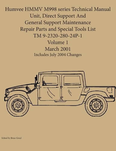Humvee HMMV M998 series Technical Manual Unit, Direct Support And General Support Maintenance Repair Parts and Special Tools List TM 9-2320-280-24P-1