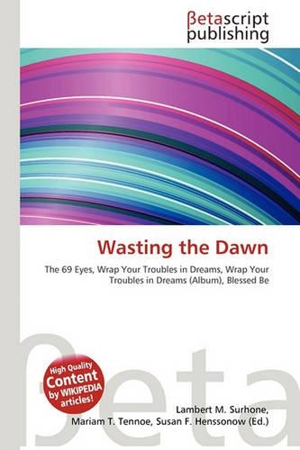 Wasting the Dawn