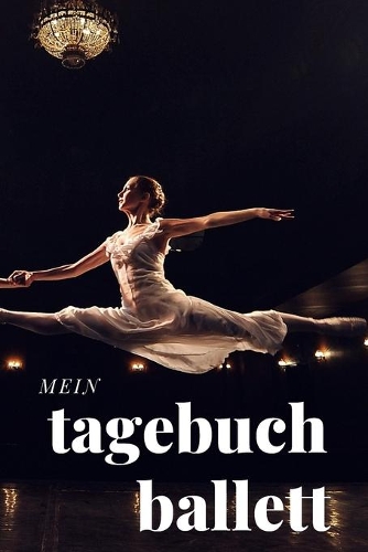 Mein Tagebuch Ballett