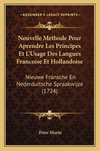 Nouvelle Methode Pour Aprendre Les Principes Et L'Usage Des Langues Francoise Et Hollandoise