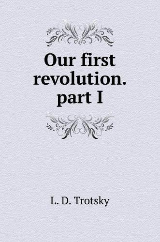 Our first revolution. part I