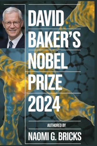 David Baker's Nobel Prize 2024
