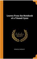 Leaves from the Notebook of a Tamed Cynic