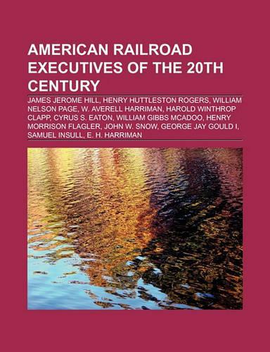 American Railroad Executives of the 20th Century