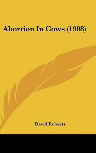 Abortion in Cows (1908)