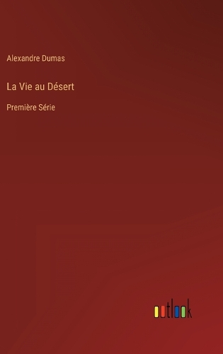 La Vie au Désert