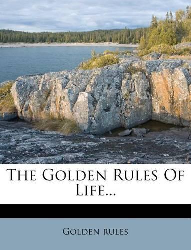 The Golden Rules Of Life
