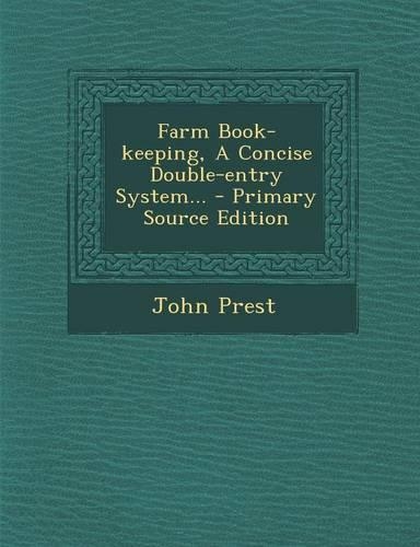 Farm Book-Keeping, a Concise Double-Entry System...
