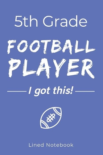 5th Grade Football Player I Got This