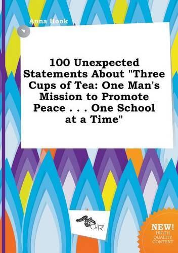 100 Unexpected Statements about Three Cups of Tea