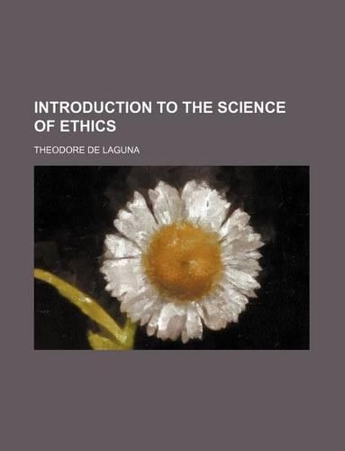 Introduction to the Science of Ethics