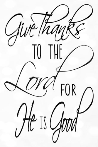 Give Thanks To The Lord For He Is Good To Do Planner