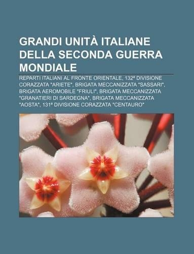 Grandi Unita Italiane Della Seconda Guerra Mondiale