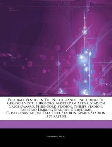 Articles on Football Venues in the Netherlands, Including