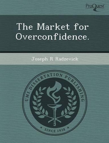 The Market for Overconfidence