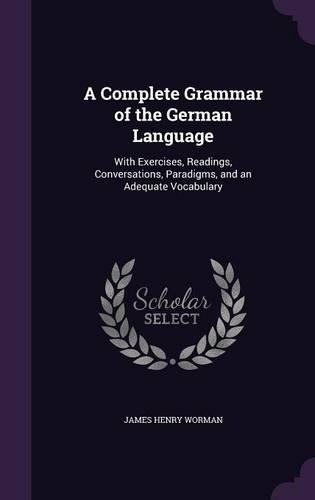 A Complete Grammar of the German Language