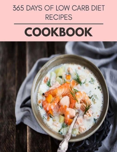 365 Days Of Low Carb Diet Recipes Cookbook