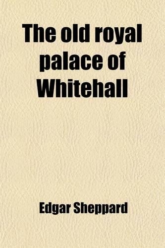 The Old Royal Palace of Whitehall