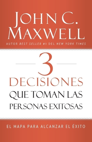 3 Decisiones que toman las personas exitosas