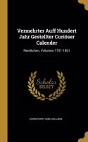 Vermehrter Auff Hundert Jahr Gestellter Curiöser Calender