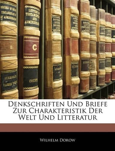 Denkschriften Und Briefe Zur Charakteristik Der Welt Und Litteratur, Dritter Band