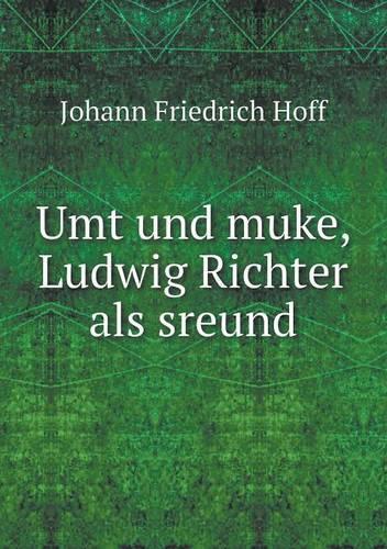 Umt und muke, Ludwig Richter als sreund