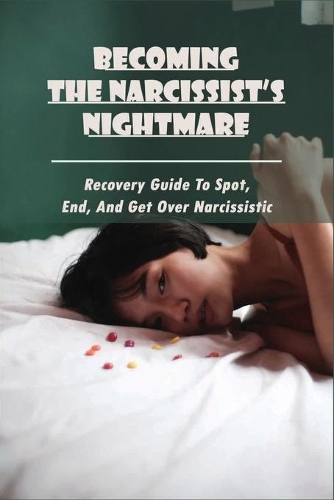 Becoming The Narcissist's Nightmare