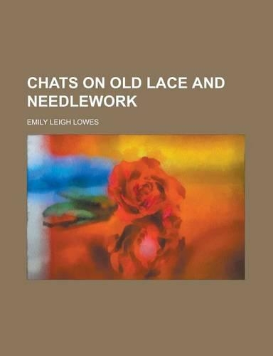 Chats on Old Lace and Needlework