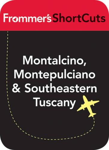 Montalcino, Montepulciano and Southeastern Tuscany, Italy