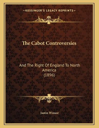The Cabot Controversies