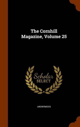The Cornhill Magazine, Volume 25