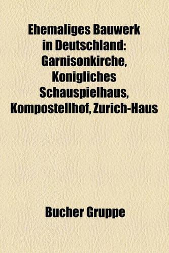 Ehemaliges Bauwerk in Deutschland