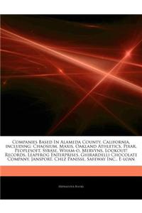 Articles on Companies Based in Alameda County, California, Including