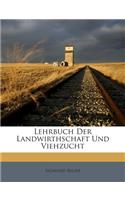 Lehrbuch Der Landwirthschaft Und Viehzucht