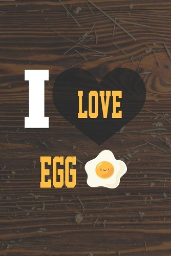 I Love Egg