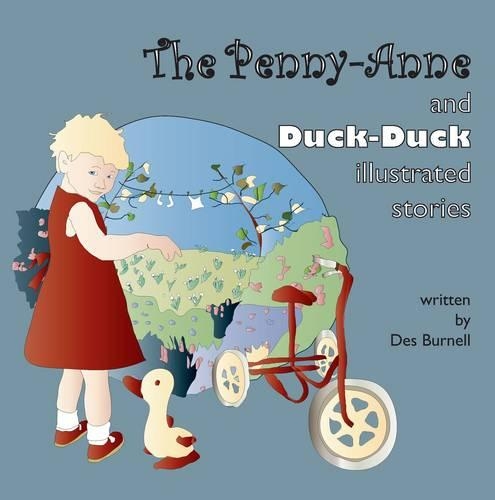 The Penny-Anne and Duck-Duck Stories (Illustrated)