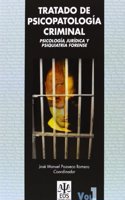 Tratado de Psicopatologia Criminal: Psicologia Juridica y Psiquiatria Forense (Obra Completa): Psicologia Juridica y Psiquiatria Forense