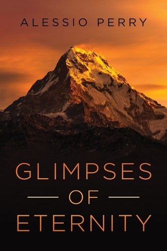 Glimpses of Eternity