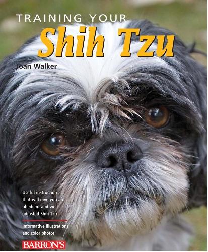 Training Your Shih Tzu: (Training Your Dog)