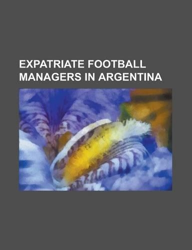 Expatriate Football Managers in Argentina