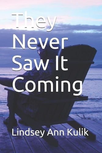 They Never Saw It Coming