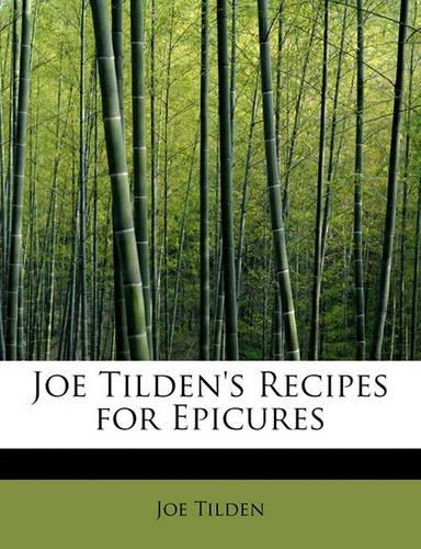 Joe Tilden's Recipes for Epicures