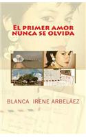 El primer amor nunca se olvida