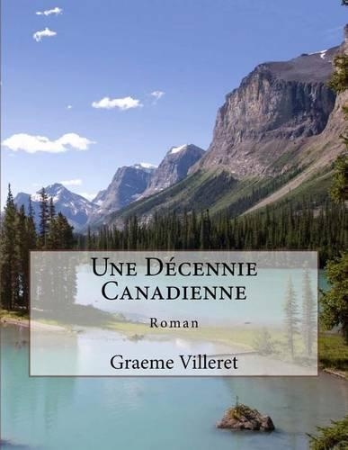 Une Decennie Canadienne