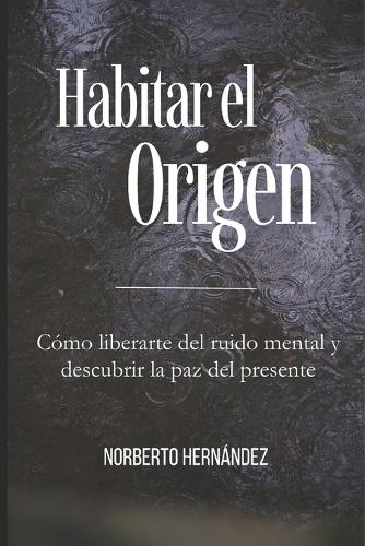 Habitar el Origen