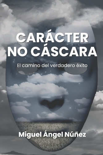 Carácter, no cáscara