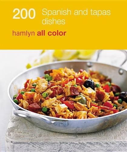Hamlyn All Colour Cookery: 200 Tapas & Spanish Dishes