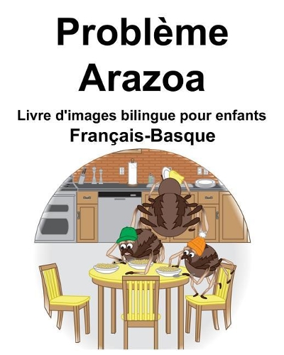 Français-Basque Problème/Arazoa Livre d'images bilingue pour enfants