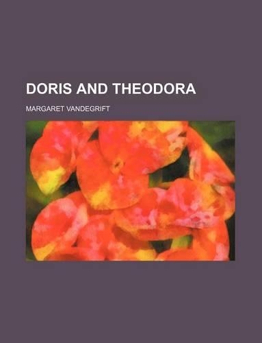 Doris and Theodora