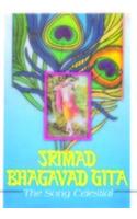 Bhagavad-gita: Srimad Bhagavad-gita - Song Celestial